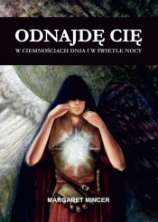 Odnajdę cię w ciemnościach dnia i w świetle nocy