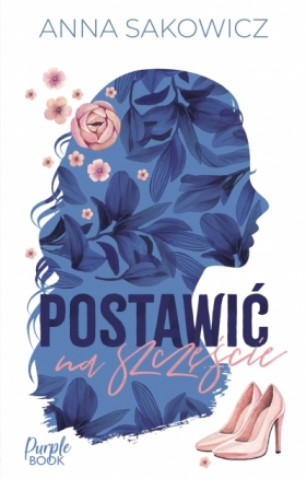 Postawić na szczęście - Anna Sakowicz