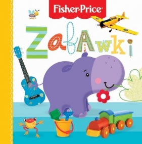 Zabawki Fisher Price - Anna Wiśniewska