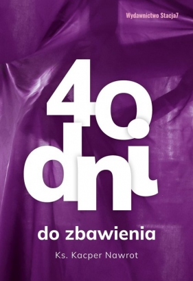 40 dni do zbawienia - Kacper Nawrot