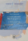 Cudzoziemiec niepożądany w polskim prawie o cudzoziemcach Dąbrowski Paweł