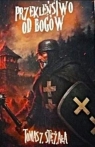 Przekleństwo od bogów Tomasz Stężała