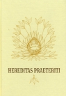 Hereditas praeteriti Additamenta archeologica et historica dedicata Ioanni