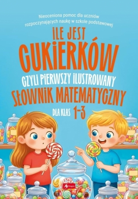 Ile jest cukierków, czyli pierwszy ilustrowany... - Opracowanie zbiorowe
