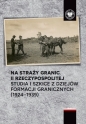 Na straży granic II Rzeczypospolitej - Artur Ochał, Michał Polak