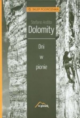 Dolomity Dni w pionie - Stefano Ardito