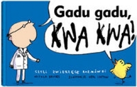 Gadu gadu, kwa kwa! czyli zwierzęce rozmówki (Uszkodzona okładka) - Nicola Davies