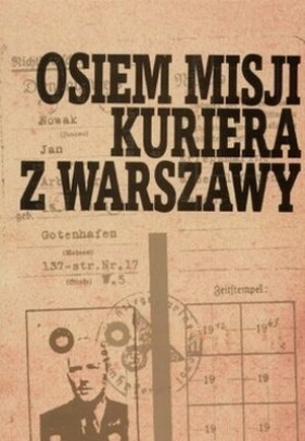 Osiem misji kuriera z Warszawy