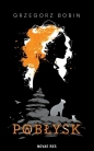 Pobłysk - Grzegorz Bobin