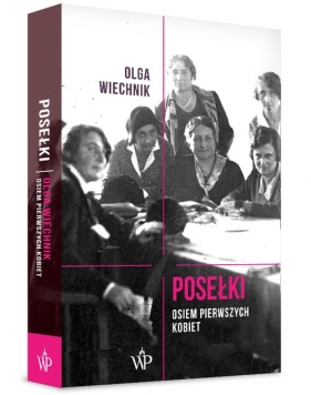 Posełki Osiem pierwszych kobiet - Olga Wiechnik