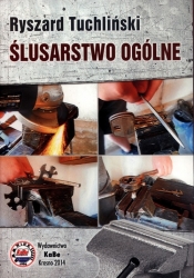 Ślusarstwo ogólne - Ryszard Tuchliński