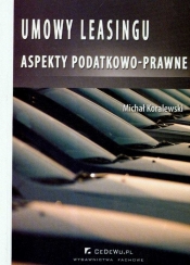 Umowy leasingu. Aspekty podatkowo-prawne
