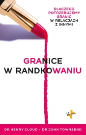 Granice w randkowaniu - Henry Cloud, John Townsend