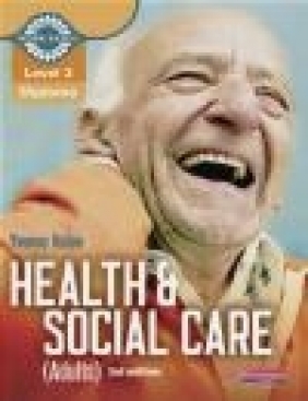 Level 3 Health and Social Care (Adults) Diploma: Candidate Book