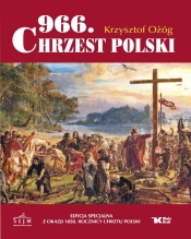 966. Chrzest Polski - Ożóg Krzysztof