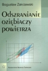 Odszranianie oziębiaczy powietrza  Zakrzewski Bogusław