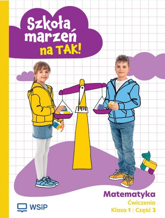 <img src='https://webimage.pl/pics/978/2/d9788302232978.jpg' style='height:440px' /> Matematyka SP 1 Szkoła marzeń na TAK ćw. cz.2