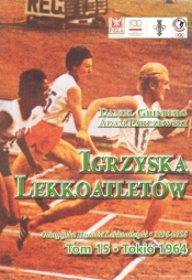 Igrzyska lekkoatletów Tom 15 Tokio 1964 - Daniel Grinberg, Adam Parczewski