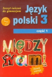 Między nami 3 Język polski Zeszyt ćwiczeń Część 1 - Prylińska Ewa, Łuczak Agnieszka