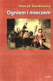 Ogniem i mieczem - Henryk Sienkiewicz