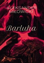 Barluha - Miłowicki Aleksander