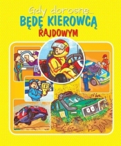 Gdy dorosnę. Jestem kierowcą rajdowym - Weronika Górska