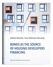 Bonds as the Source of Housing Developers Financing - Ilona Skibińska-Fabrowska, Elżbieta Bukalska