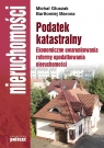 Podatek katastralny Ekonomiczne uwarunkowania reformy opodatkowania Michał Głuszak, Bartłomiej Marona