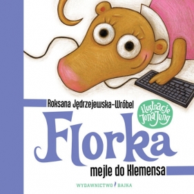 Florka. Mejle do Klemensa - Roksana Jędrzejewska-Wróbel