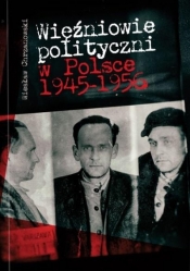 Więźniowie polityczni w Polsce 1945-1956 - Wiesław Chrzanowski