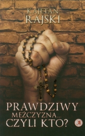 Prawdziwy mężczyzna... czyli kto?