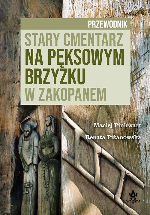 Stary cmentarz na Pęksowym Brzyzku w Zakopanem Przewodnik