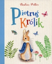 Piotruś Królik - Potter Beatrix