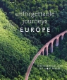 Unforgettable Journeys EuropeDiscover The Joys of Slow Travel