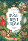 Baśnie Braci Grimm Jacob Ludwig Karl Grimm, Wilhelm Karl Grimm