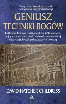 Geniusz techniki bogów - David Hatcher Childress
