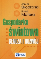 Gospodarka światowa - Skodlarski Janusz, Matera Rafał