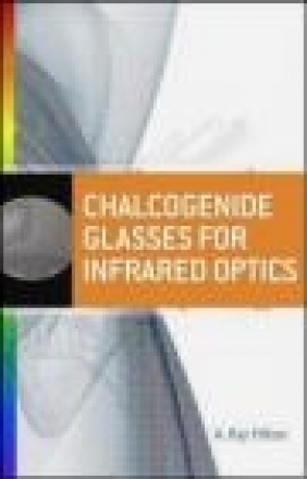 Chalcogenide Glasses for Infrared Optics A. Ray Hilton, A Hilton