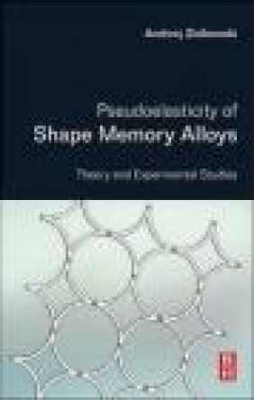 Pseudoelasticity of Shape Memory Alloys Andrzej Ziolkowski