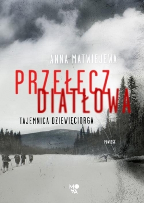 Przełęcz Diatłowa - Matwiejewa Anna