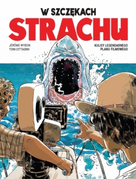 W szczękach strachu - Jérôme Wybon, Toni Cittadini
