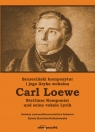 Szczeciński kompozytor Carl Loewe i jego liryka wokalna Stettiner Komponist
