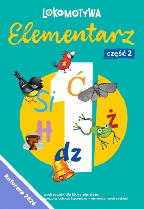 Lokomotywa 1 Elementarz cz.2 Podręczn. kl.1 w.2026 - Opracowanie zbiorowe