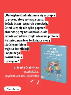 12 rad, jak dobrze czuć się w grupie. Polscy autorzy o umiejętnościach społecznych - Opracowanie zbiorowe
