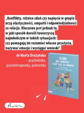 12 rad, jak dobrze czuć się w grupie. Polscy autorzy o umiejętnościach społecznych - Opracowanie zbiorowe