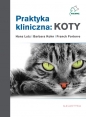Praktyka kliniczna: koty. Wydanie II - Franck Forterre, Barbara Kohn, Hans Lutz