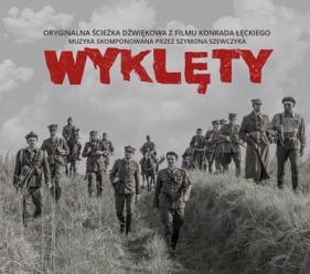 Wyklęty - Oryginalna Ścieżka dźwiękowa z filmu Konrada Łęckiego