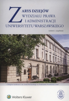 Zarys dziejów Wydziału Prawa i Administracji Uniwersytetu Warszawskiego