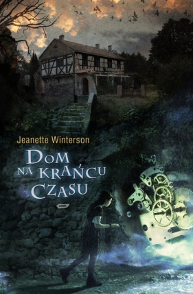 Dom na krańcu czasu - Winterson Jeanette