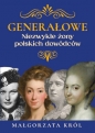 Generałowe. - Małgorzata Król